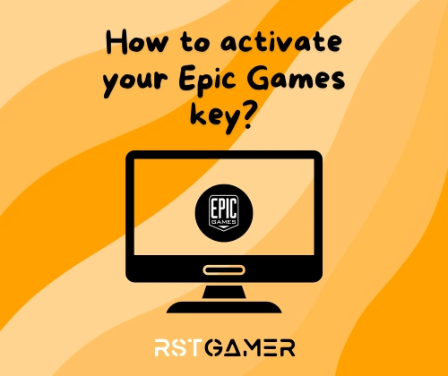 How to activate your Epic Games key?